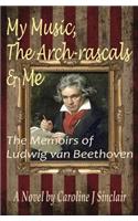 My Music, The Arch-rascals & Me