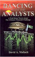 Dancing with the Analysts- A Financial Novel