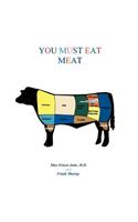 You Must Eat Meat