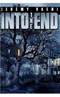 Into The End