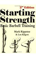 Starting Strength: Basic Barbell Training