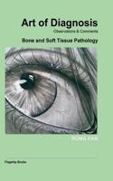 Art of Diagnosis in Surgical Pathology- Observations & Comments