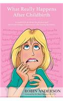 What Really Happens After Childbirth