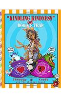 Kindling Kindness: The Doodle Trap: Volume 1