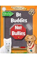 Be Buddies Not Bullies