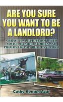 Are You Sure You Want to Be a Landlord?: (English)
