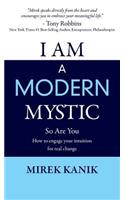 I Am a Modern Mystic - So Are You
