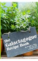 The Galactagogue Recipe Book