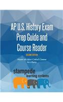 AP U.S. History Exam Prep Guide and Course Reader, Second Edition: Master the Most Critical Content in a Hurry