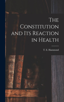 Constitution and Its Reaction in Health