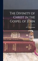 The Divinity of Christ in the Gospel of John
