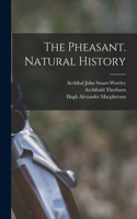 Pheasant. Natural History