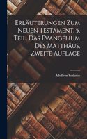 Erläuterungen zum Neuen Testament, 5. Teil. Das Evangelium des Matthäus, Zweite Auflage
