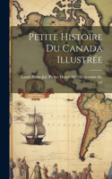 Petite Histoire Du Canada Illustrée