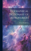 Biographical Dictionary of Astronomers