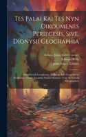 Tes palai kai tes nyn oikoumenes periegesis, sive, Dionysii geographia