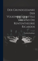 Der Grundgedanke Der Volkswirtschaftslehre Und Die Rententheorie Ricardos
