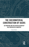 The Sociomaterial Construction of Users