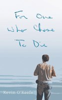 For One Who Chose to Die