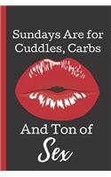Sundays Are of Cuddles, Carbs And Ton of Sex