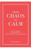 From Chaos to Calm