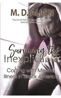 Surviving The Inexplicable