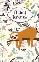 I'll do it tomorrow