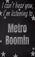 I can't hear you, I'm listening to Metro Boomin creative writing lined notebook