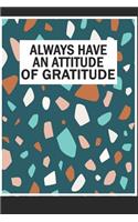 Always Have An Attitude Of Gratitude