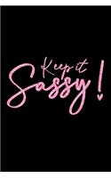 Keep It Sassy!