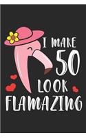 I Make 50 Look Flamazing