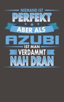 Niemand Ist Perfekt Aber Als Azubi Ist Man Verdammt Nah Dran