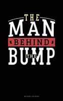 The Man Behind the Bump: Mileage Log Book(1828 Mileage Log Book)