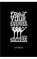 Defeat Your Enemies with Success Notebook: Liniertes Notizbuch - Eiskunstlauf Eislaufen Schlittschuh Hobby Eisläufer Geschenk