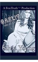 Gaslit: A FemTruth(TM)&#65039; Production, Three-Act Play