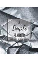 A Simple Planner Undated Weekly and Monthly Organizer: One Year Planner
