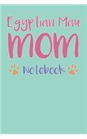 Egyptian Mau Mom Composition Notebook of Cat Mom Journal
