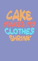 Cake Makes My Clothes Shrink: 12 Month Habit Tracking Journal w/ Space for Notes and Recipes