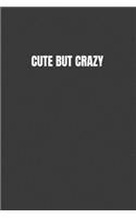 Cute But Crazy: A nice activity journal for kids 6+years.