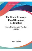 The Grand Extensive Plan Of Human Redemption