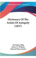 Dictionary Of The Artists Of Antiquity (1837)