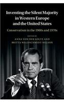 Inventing the Silent Majority in Western Europe and the United States: Conservatism in the 1960s and 1970s