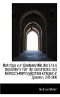 Beitr GE Zur Quellenkritik Des Livius Besonders F R Die Geschichte Des R Misch-Karthagischen Krieges