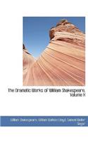 The Dramatic Works of William Shakespeare, Volume X: (English)
