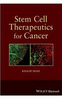 Stem Cell Therapeutics for Cancer