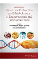 Genomics, Proteomics and Metabolomics in Nutraceuticals and Functional Foods