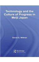 Technology and the Culture of Progress in Meiji Japan