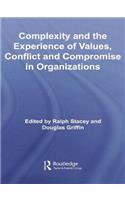 Complexity and the Experience of Values, Conflict and Compromise in Organizations