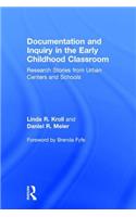 Documentation and Inquiry in the Early Childhood Classroom