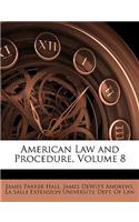 American Law and Procedure, Volume 8